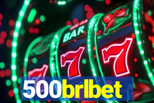 500brlbet
