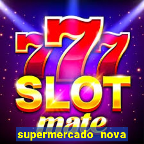 supermercado nova gera o vila cisper
