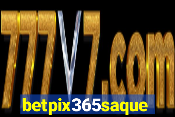 betpix365saque
