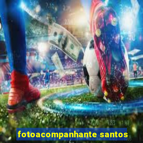 fotoacompanhante santos