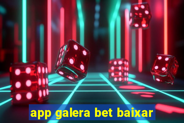 app galera bet baixar