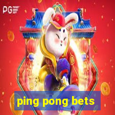 ping pong bets