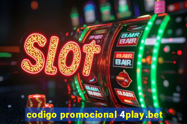 codigo promocional 4play.bet