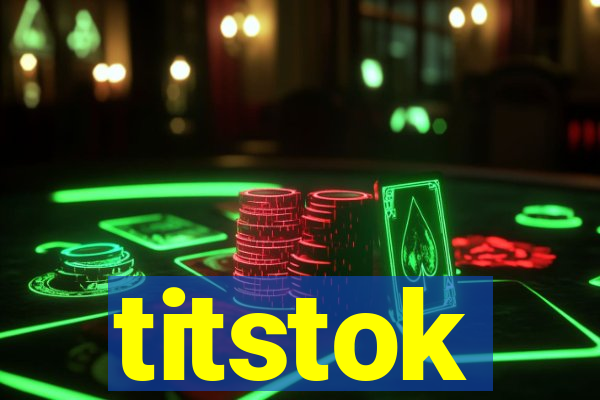 titstok