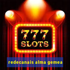 redecanais alma gemea