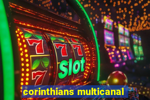 corinthians multicanal
