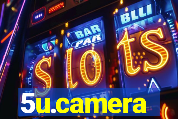 5u.camera