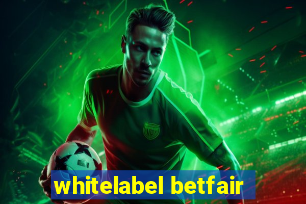 whitelabel betfair