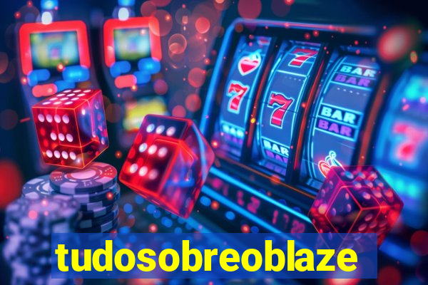 tudosobreoblaze