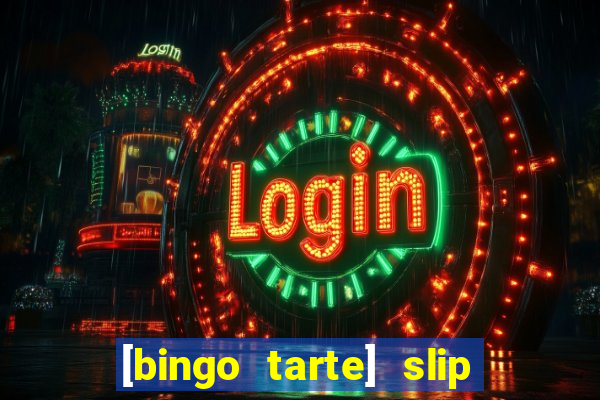 [bingo tarte] slip & stop 1988 part 1