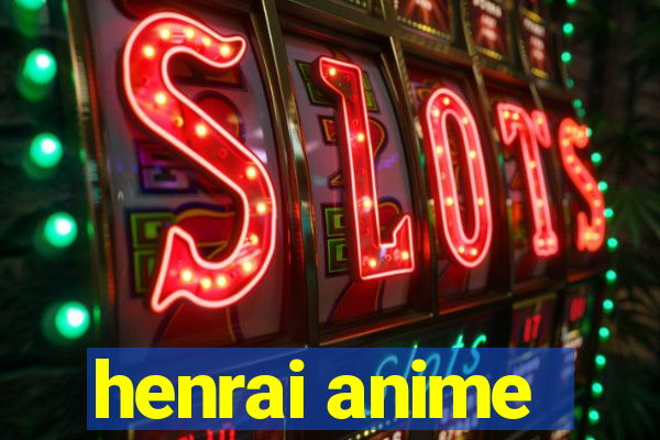 henrai anime