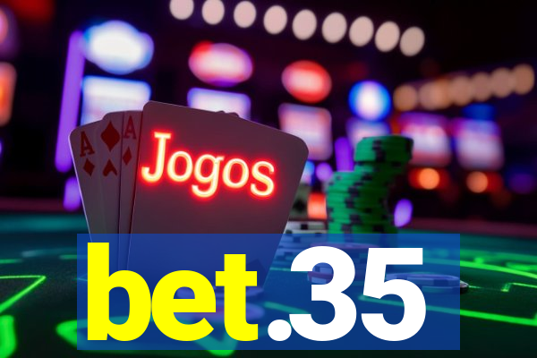 bet.35