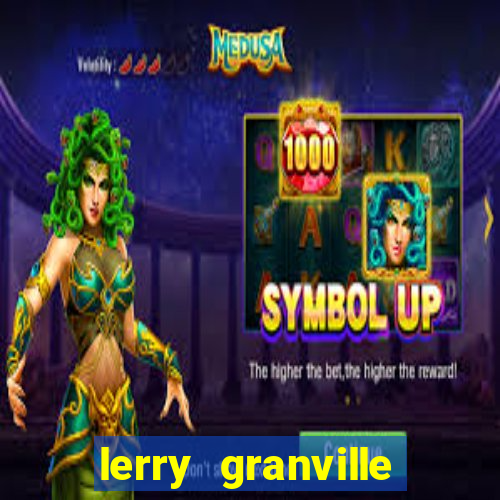 lerry granville reclame aqui
