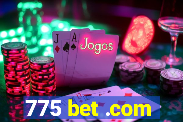 775 bet .com
