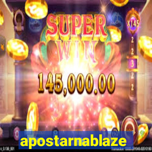 apostarnablaze