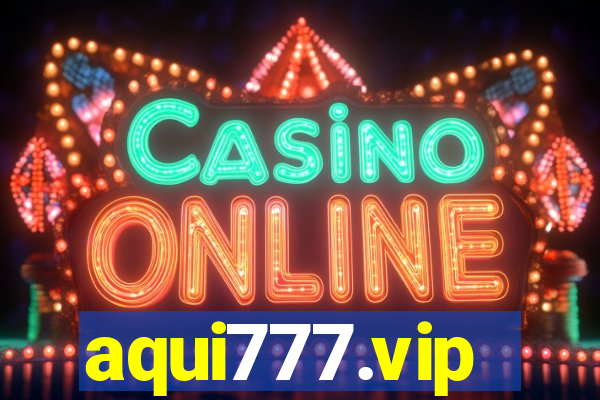aqui777.vip