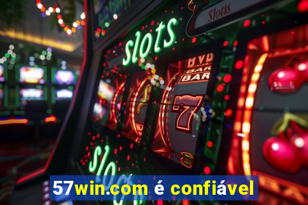 57win.com Ã© confiÃ¡vel