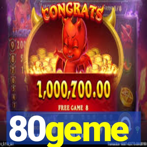 80geme