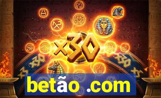 betÃ£o .com