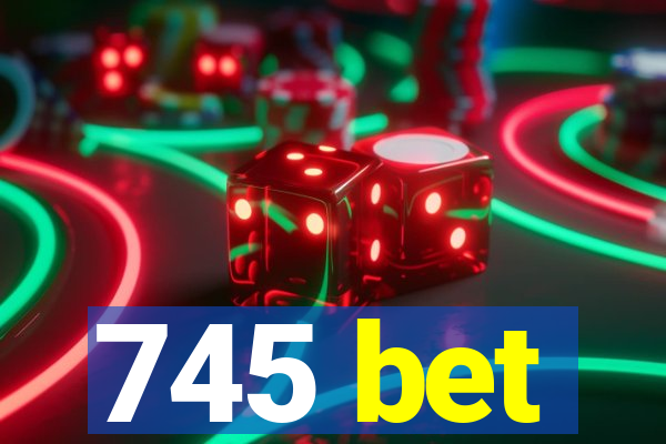745 bet