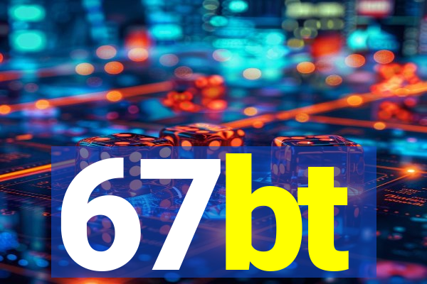 67bt