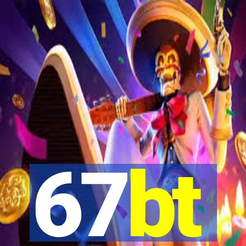 67bt