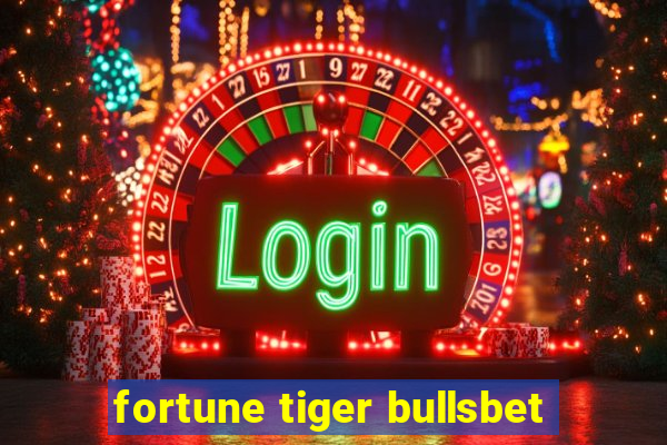 fortune tiger bullsbet