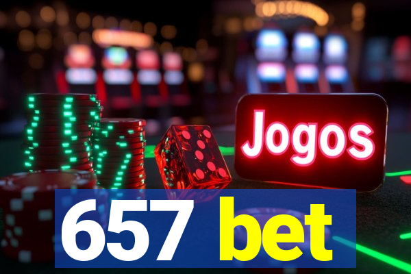 657 bet