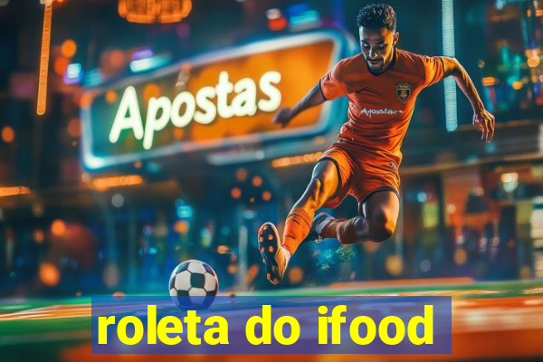 roleta do ifood