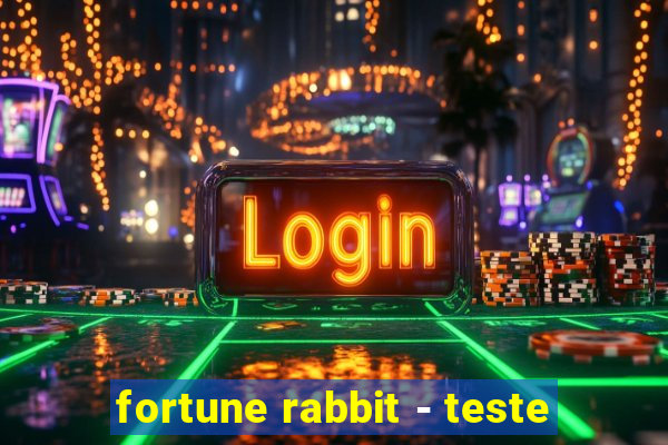 fortune rabbit - teste