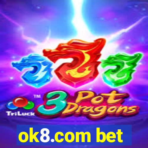 ok8.com bet