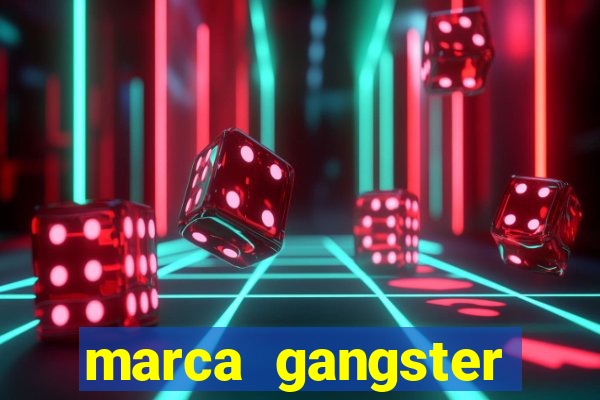 marca gangster significado marca gangster Ã© boa