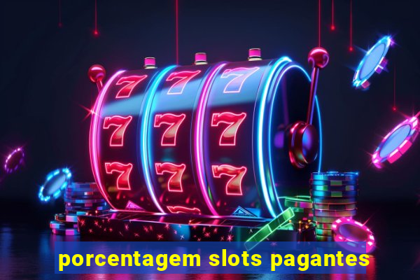 porcentagem slots pagantes