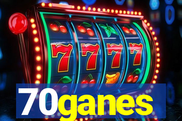 70ganes