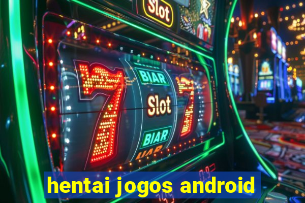 hentai jogos android