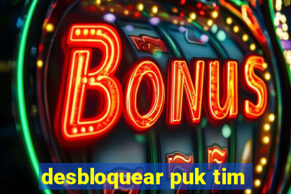 desbloquear puk tim
