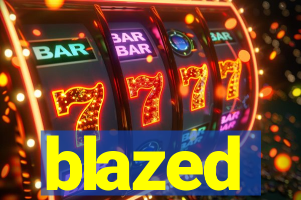 blazed