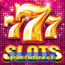 print fortune ox