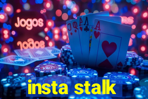 insta stalk