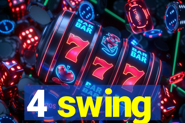 4 swing
