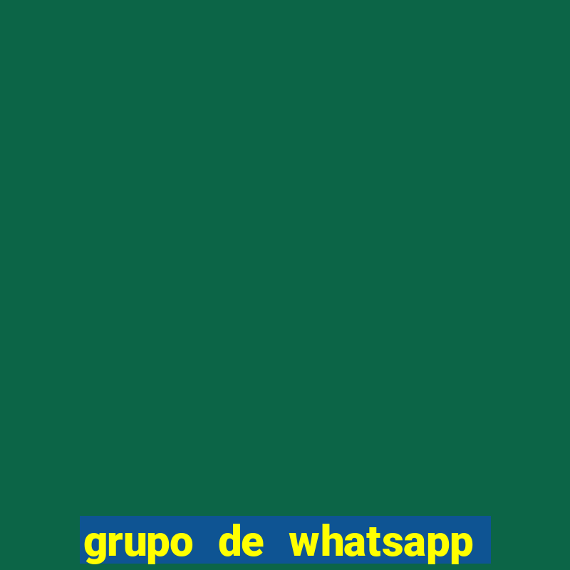 grupo de whatsapp de conteÃºdo adulto