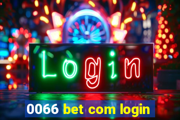 0066 bet com login