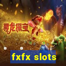 fxfx slots
