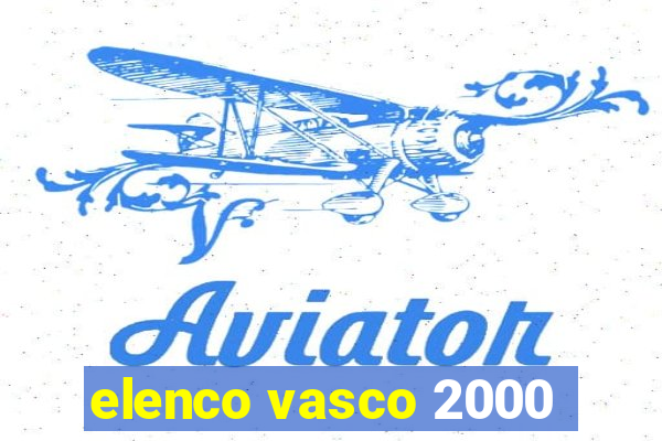 elenco vasco 2000