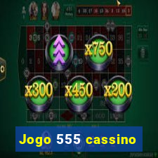 Jogo 555 cassino