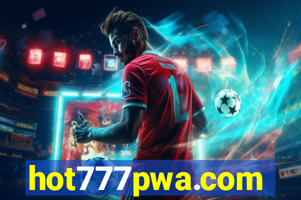 hot777pwa.com