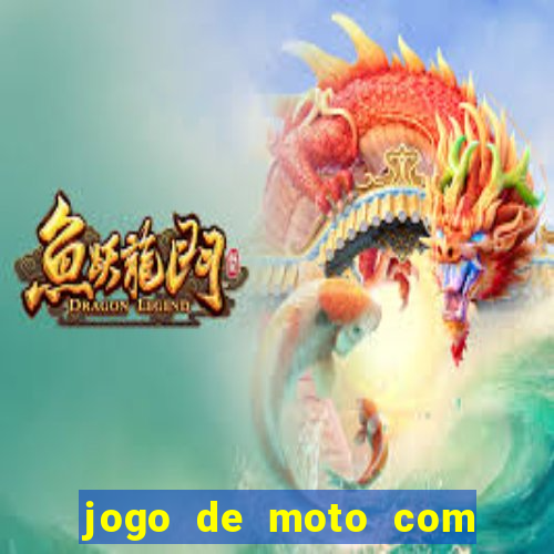 jogo de moto com dinheiro infinito