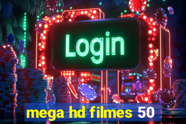 mega hd filmes 50