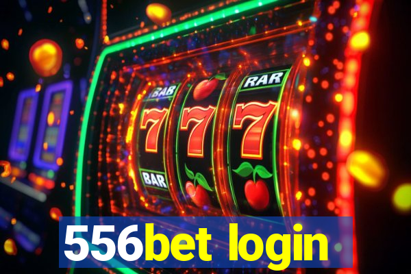 556bet login