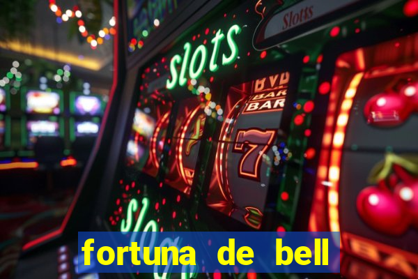 fortuna de bell marques 2024